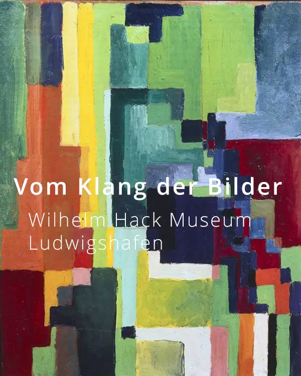 Vom Klang der Bilder - Ausstellung im Wilhelm Hack Museum in Ludwigshafen